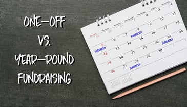 one-off vs. year-round fundraisers